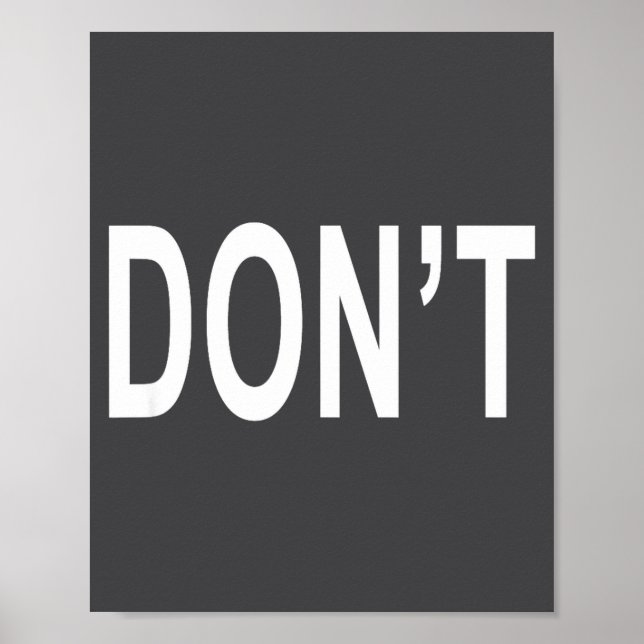 Affiche Shirt That Says Don't  (Devant)
