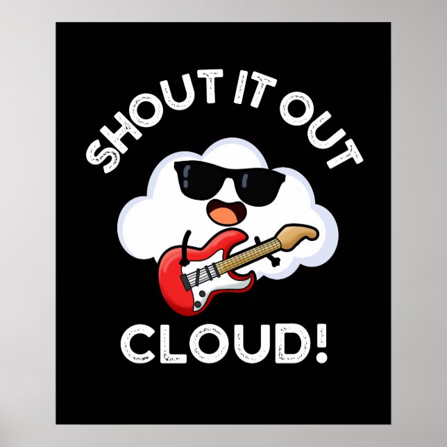 Affiche Shout It Out Nuage Drôle Musique Pun Dark BG (Devant)