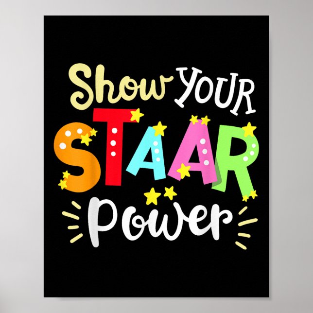 Affiche Show Your Staar Wer State Testing Day Exam Student (Devant)
