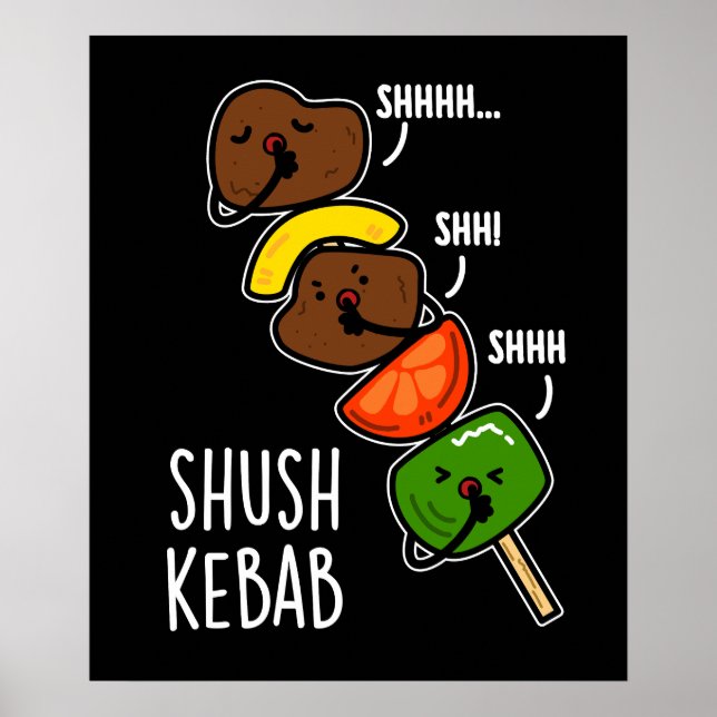Affiche Shush Kebab Funny Food Pun Dark BG (Devant)