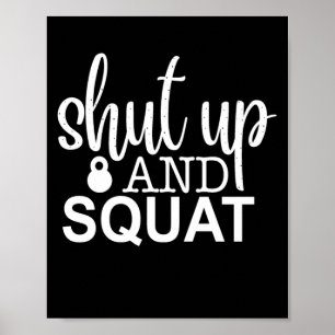 Affiche shut up and squat