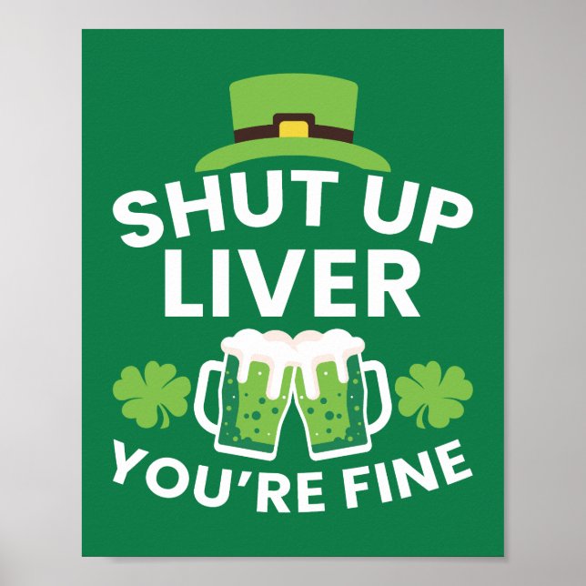 Affiche Shut Up Liver Vous êtes bien drôle St. Patrick's D (Devant)