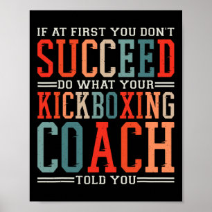 Affiche Si au début vous ne réussissez pas Kickboxing Kick