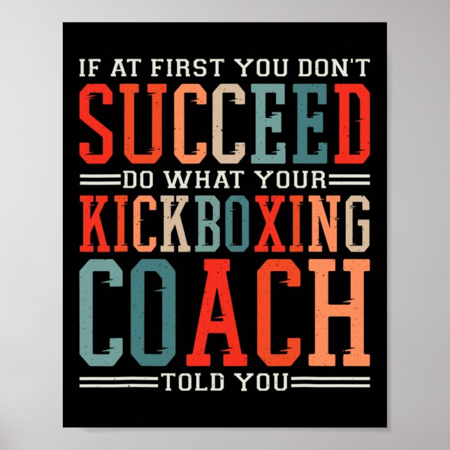 Affiche Si au début vous ne réussissez pas Kickboxing Kick (Devant)