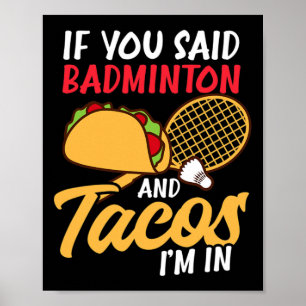 Affiche Si Badminton et Tacos je suis dans le design Badmi