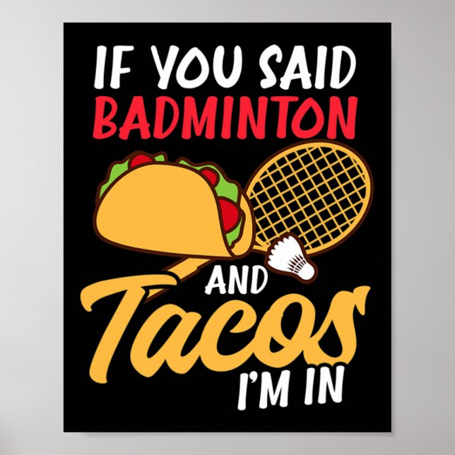 Affiche Si Badminton et Tacos je suis dans le design Badmi (Devant)