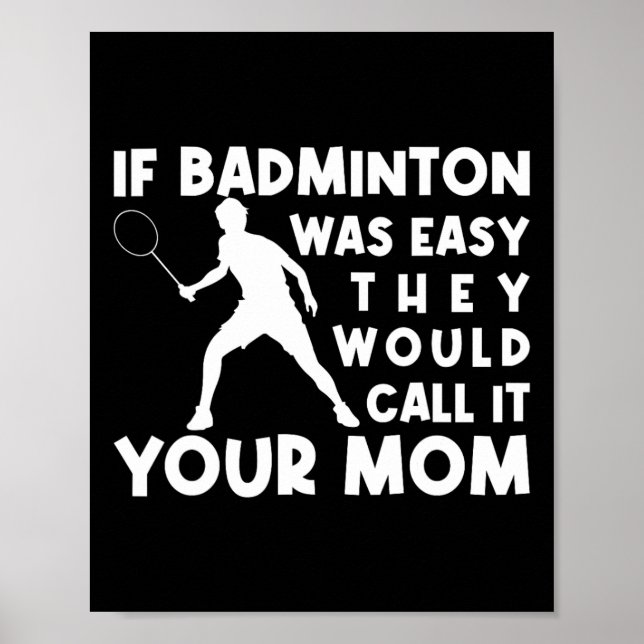 Affiche Si Badminton Était Facile, Ils L'Appeleraient Ta M (Devant)