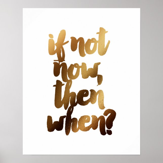 Affiche "Si Ce N'Est Pas Aujourd'Hui Alors Quand" Reposez  (Devant)