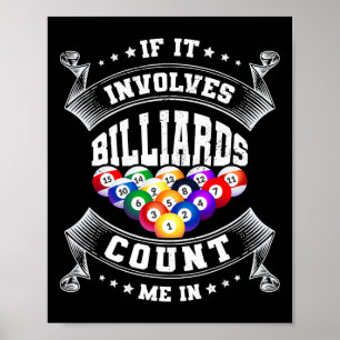 Affiche Si Cela Impliquait Des Billards Me Comptent Dans L