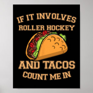 Affiche Si cela implique du roller hockey et des tacos, co