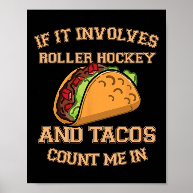 Affiche Si cela implique du roller hockey et des tacos, co (Devant)