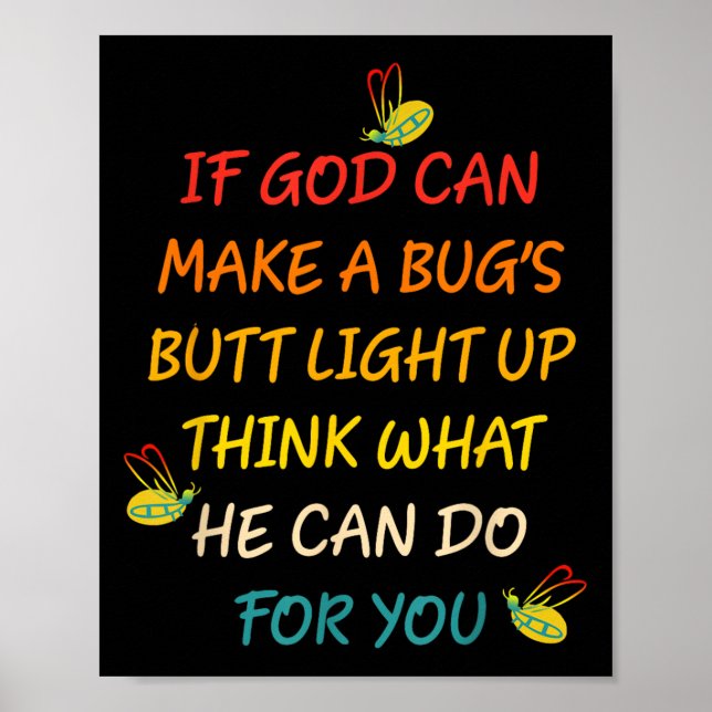 Affiche Si Dieu peut faire un bug's Butt Light Up Pense ce (Devant)