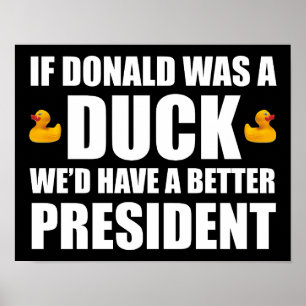 Affiche Si Donald était un canard, nous aurions un meilleu