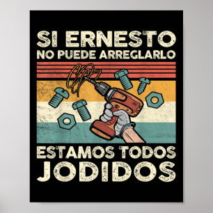 Affiche Si Ernesto ne peut pas le réparer - Spani-shirt