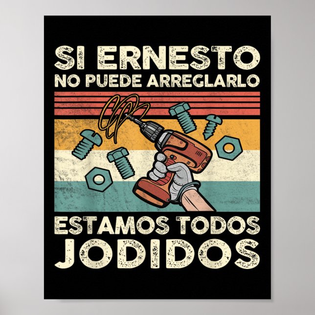 Affiche Si Ernesto ne peut pas le réparer - Spani-shirt  (Devant)