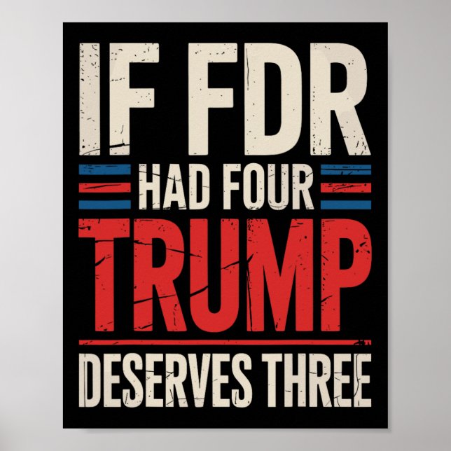 Affiche Si Franklin D Roosevelt Avait Quatre Trump À Mérit (Devant)