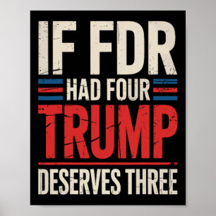 Affiche Si Franklin D Roosevelt En Avait Quatre Trump En M