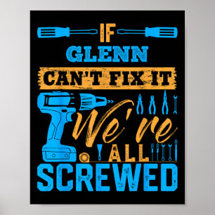 Affiche Si Glenn ne peut pas le réparer nous sommes tous f