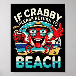 Affiche Si irrité, veuillez retourner à la plage crabe drô