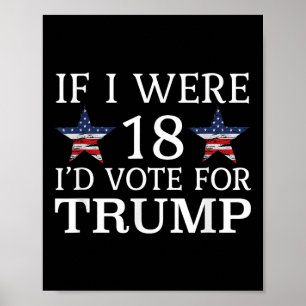 Affiche Si J'Avais 18 Ans, Votez Pour Trump Funny Kids Pro