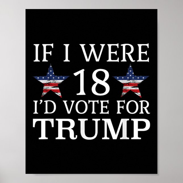 Affiche Si J'Avais 18 Ans, Votez Pour Trump Funny Kids Pro (Devant)
