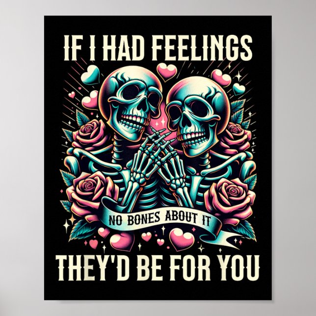 Affiche Si j'avais des sentiments Mignon drôle squelette S (Devant)
