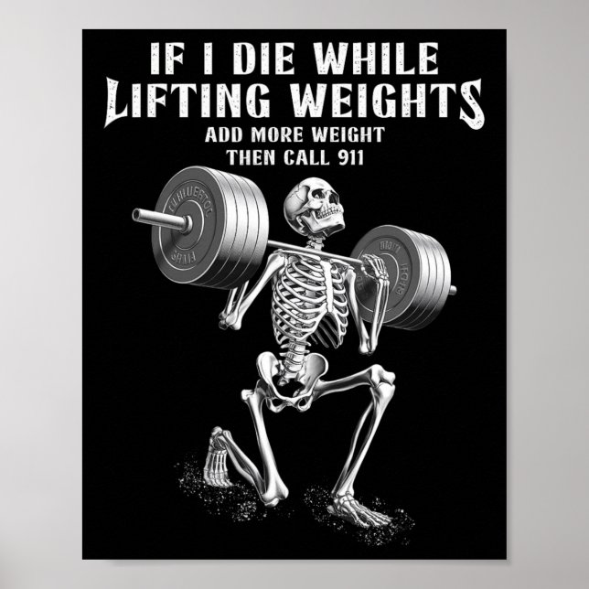 Affiche Si je meurs Poids Lifting Funny Skeleton Gym Worko (Devant)