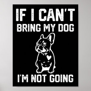 Affiche Si je ne peux pas amener mon chien, je ne vais pas