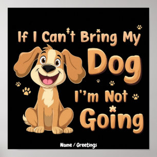 Affiche Si je ne peux pas amener mon chien, je ne vais pas