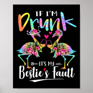 Affiche Si je suis ivre c'est la faute de mon Ie Flamant r