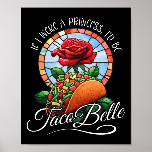 Affiche Si j'étais une princesse, je serais Taco Belle - C (Devant)