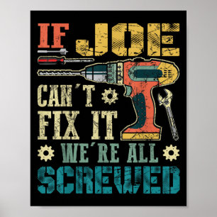 Affiche Si Joe ne peut pas le réparer nous sommes tous fou