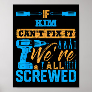 Affiche Si Kim ne peut pas le réparer nous sommes tous fou