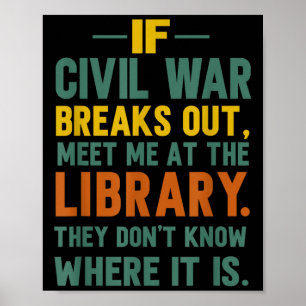 Affiche Si la guerre civile éclate, retrouvez-moi à la bib