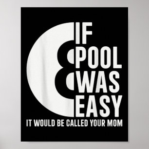 Affiche Si La Piscine Était Facile Billard Funny Pool T-sh