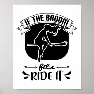 Affiche Si Le Broom Convient À Le Faire - Drôle Halloween