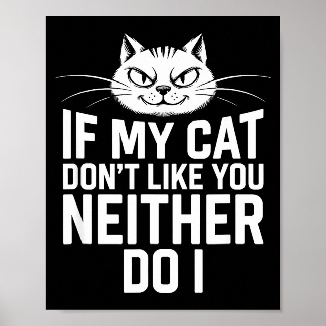 Affiche Si le chat n'aime pas, l'amateur de chat non plus  (Devant)