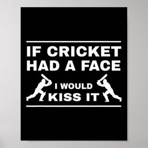 Affiche Si le cricket avait un visage, je l'embrasserais