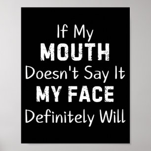 Affiche Si ma bouche ne dit pas de phrase sarcastique drôl