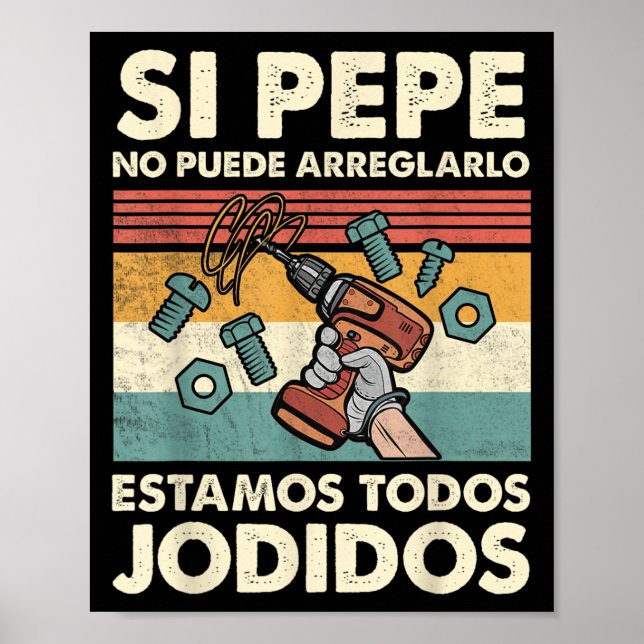 Affiche Si Pepe ne peut pas réparer - Nom espagnol mexicai (Devant)