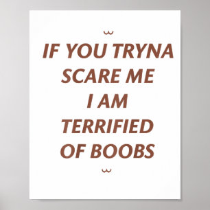 Affiche Si Tu Me Crains, Je Suis Terrifié De S Hallowee