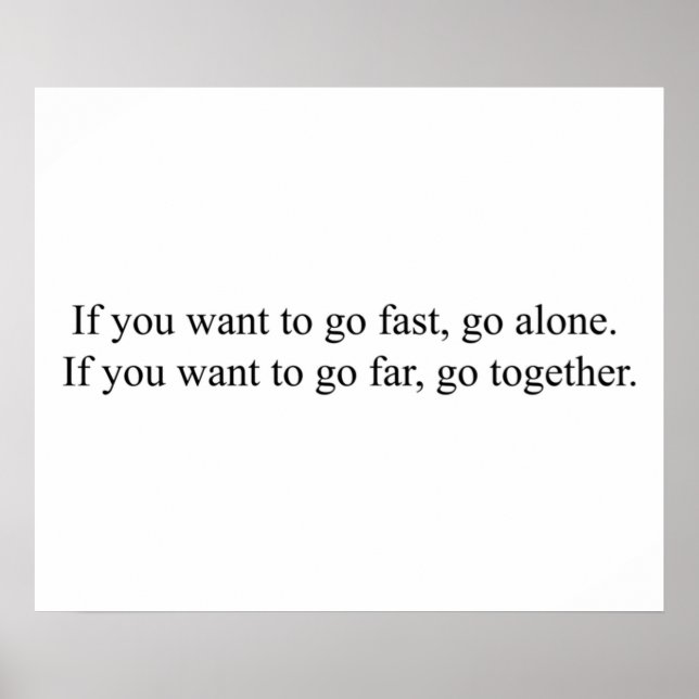 Affiche Si tu veux aller vite, va seul Si tu veux y aller (Devant)