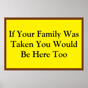 Affiche Si Votre Famille Était Enlevée
