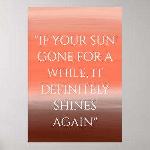 Affiche "SI VOTRE SOLEIL VA UN MOMENT"   Inspirationnel