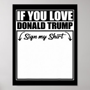 Affiche Si vous aimez Donald Trump signez mon T-shirt 1 