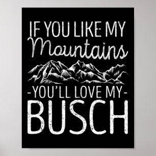 Affiche Si vous aimez mes montagnes, vous aimerez mon Busc