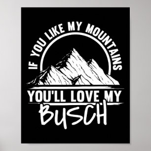Affiche Si vous aimez mes montagnes, vous aimerez mon Busc