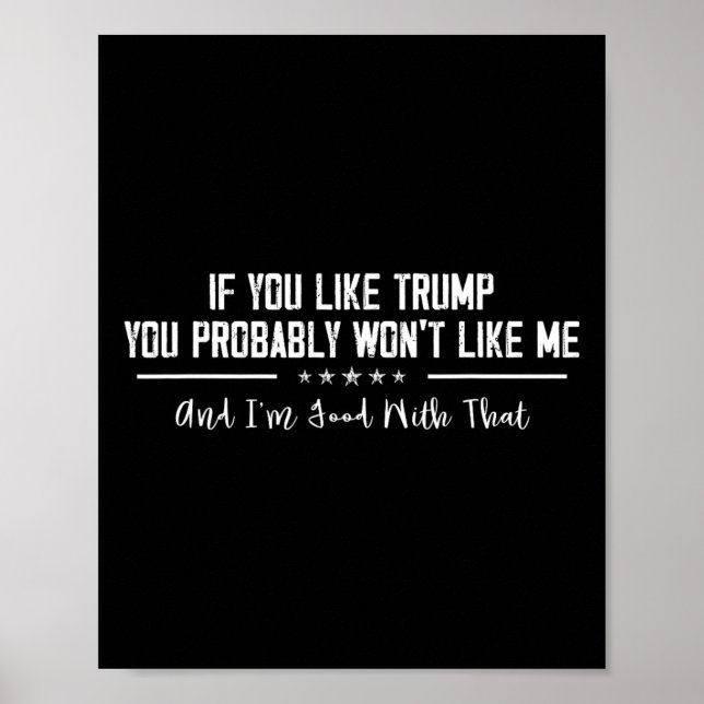 Affiche Si vous aimez Trump, vous ne m'aimerez probablemen (Devant)