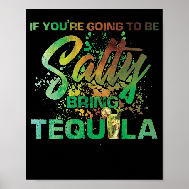 Affiche Si vous allez être salé Apportez de la Tequila Boi (Devant)