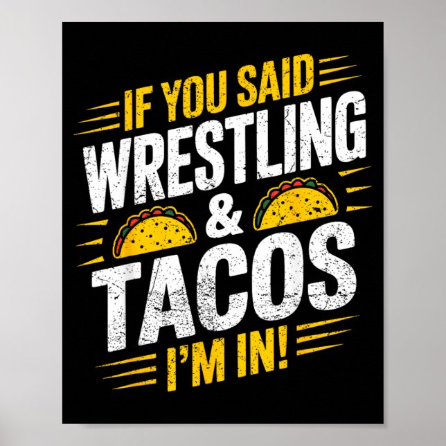 Affiche Si vous avez dit la lutte et les tacos dans Funny  (Devant)
